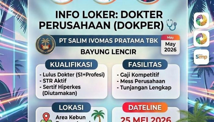 Disnakertrans Muba Umumkan Lowongan Kerja Dokter Perusahaan di PT Salim Ivomas Pratama Tbk untuk Wilayah Bayung Lencir