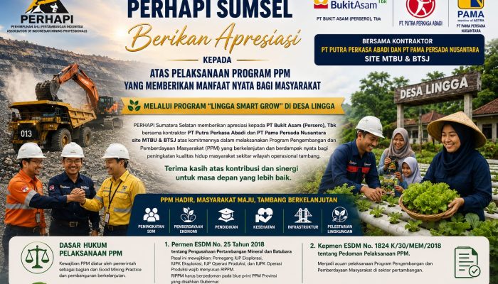 PERHAPI SUMSEL Berikan Apresiasi Kepada PT Bukit Asam (Persero), Tbk bersama kontraktor PT Putra Perkasa Abadi dan PT Pama Persada Nusantara site MTBU & BTSJ Atas Keberhasilan Program PPM “LINGGA SMART GROW” di Desa Lingga